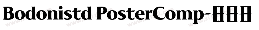 Bodonistd PosterComp字体转换 Bodonistd PosterComp字体转换